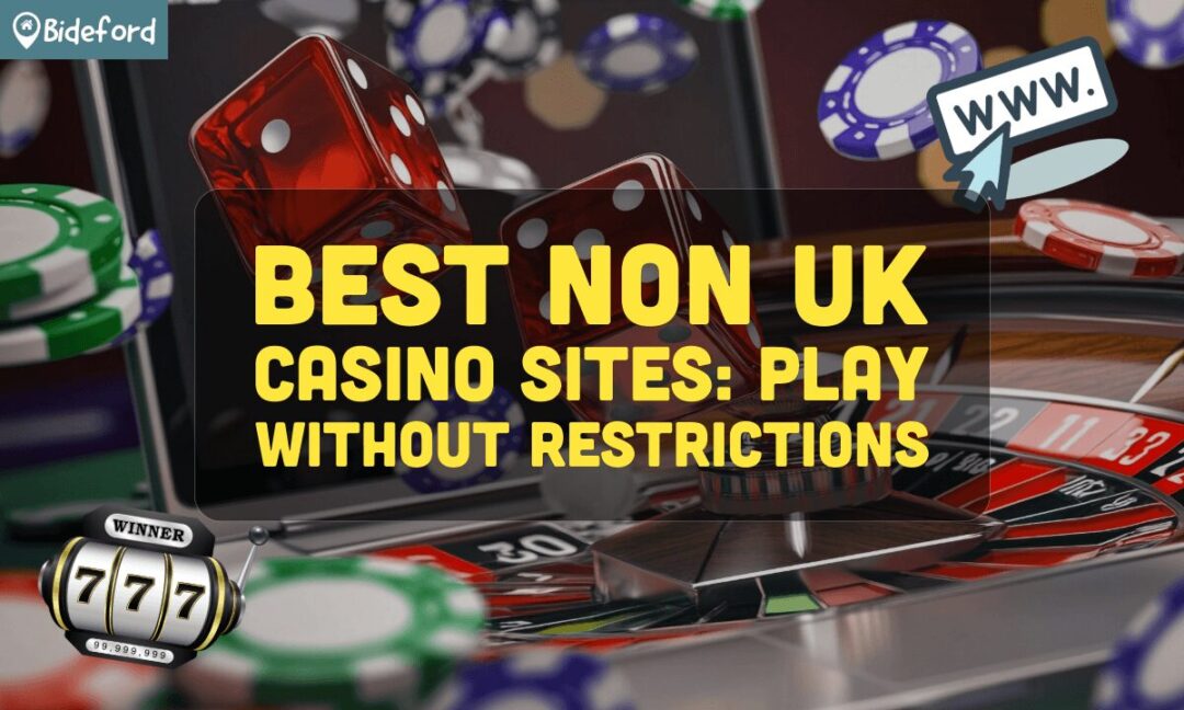 Discover the Best Non-UK Casinos A Guide to Global Gaming