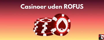 Opdag De Bedste Casino Sider Uden Rofus