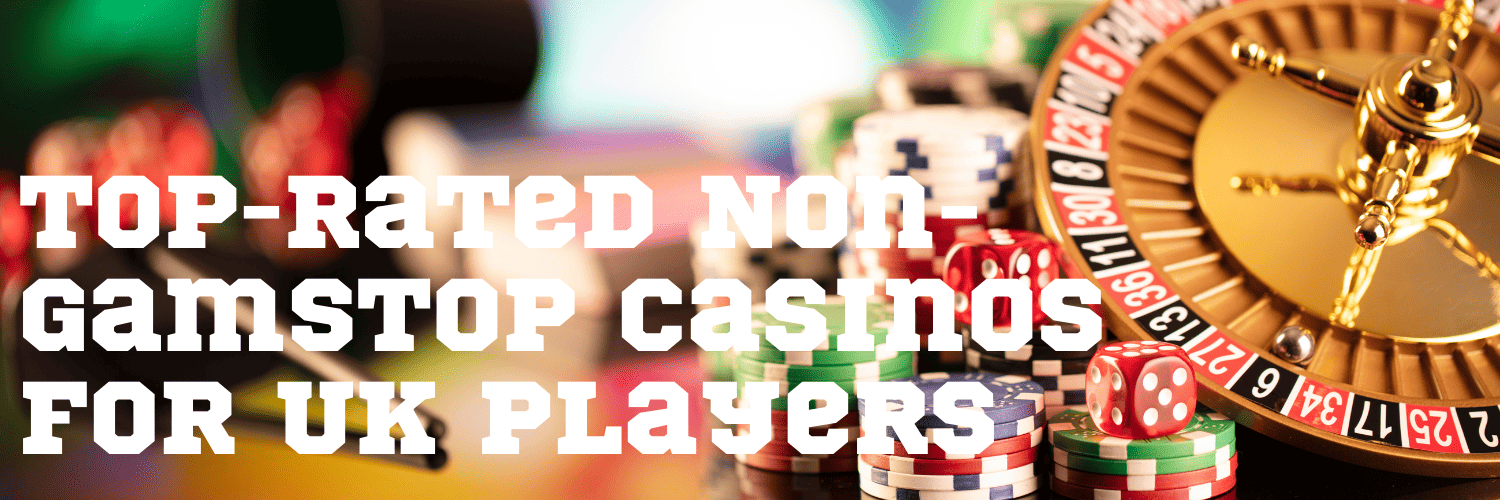 Finding Reputable Casinos Not Registered with GamStop Finding Reputable Casinos Not Registered with GamStop