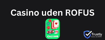 Online Casino Uden ROFUS 2026 En Guide til Sikker Spiloplevelse