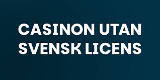 Upptäck Fördelarna med Online Casino Utan Svensk Licens 1877435348 Upptäck Fördelarna med Online Casino Utan Svensk Licens 1877435348